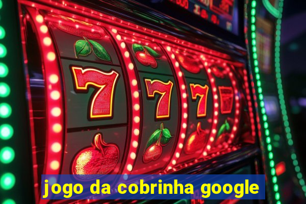 jogo da cobrinha google